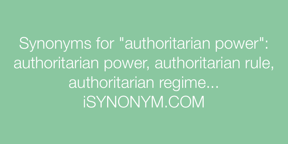 Synonyms authoritarian power