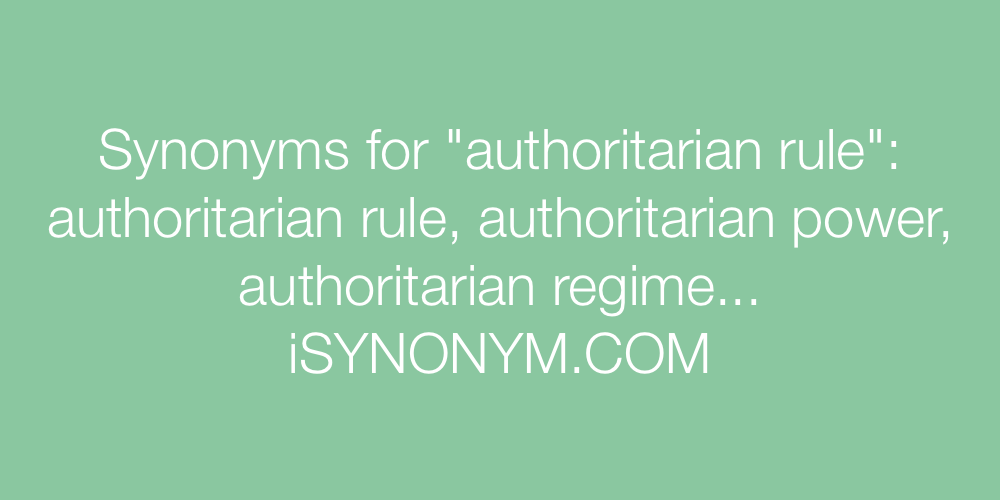 Synonyms authoritarian rule
