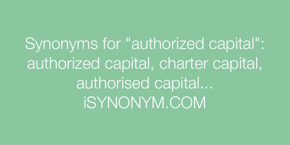 Synonyms authorized capital