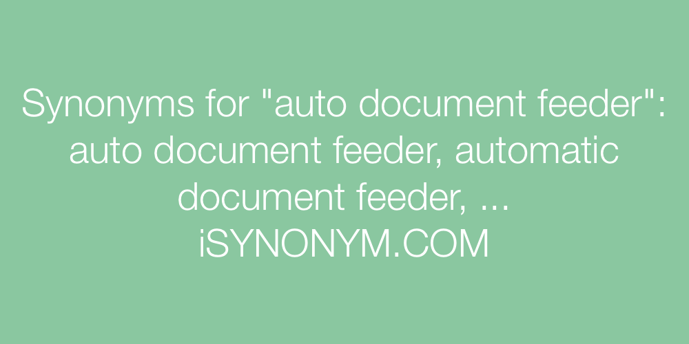 Synonyms auto document feeder