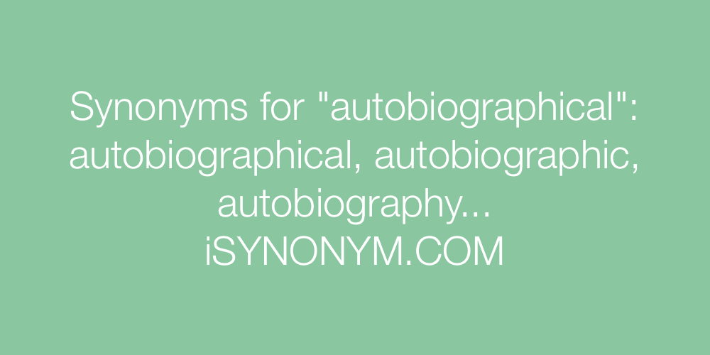 Synonyms autobiographical