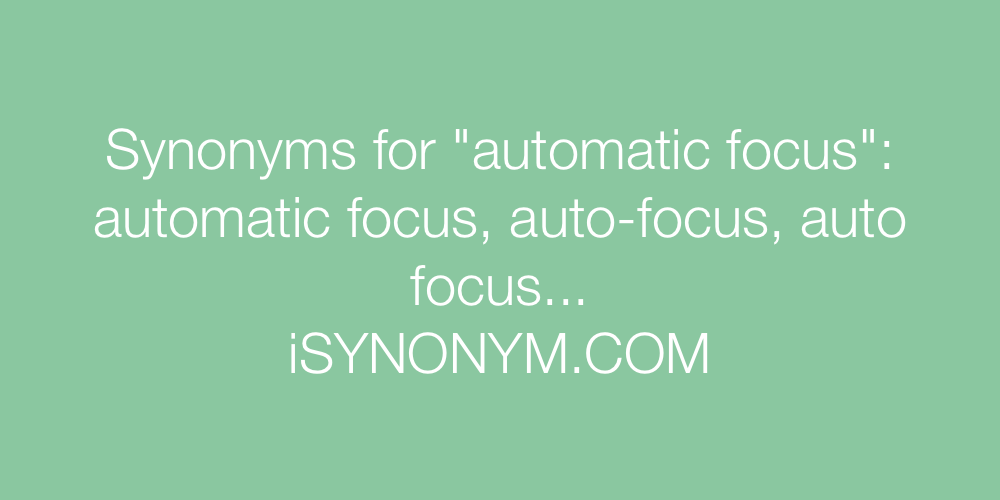 Synonyms automatic focus