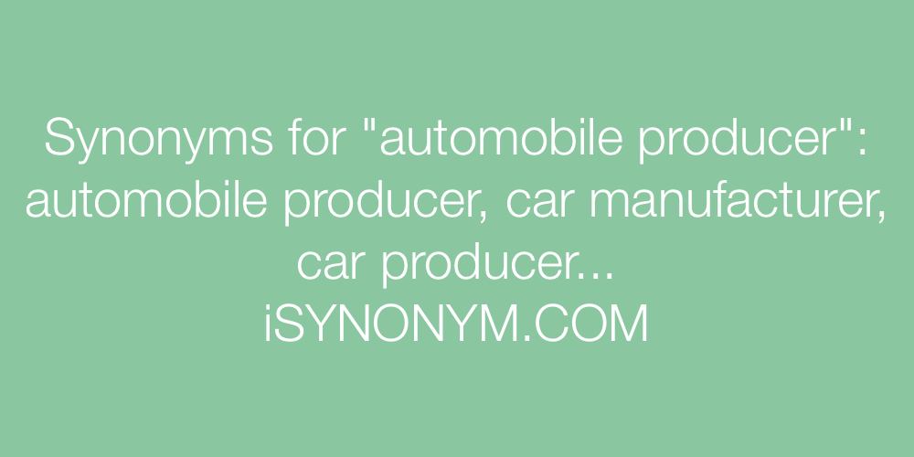 Synonyms automobile producer