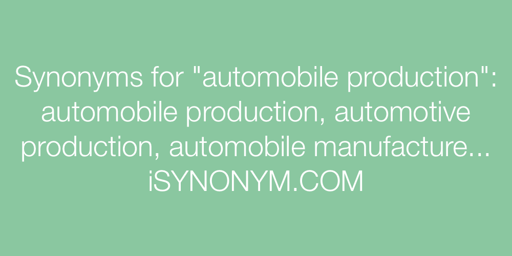 Synonyms automobile production