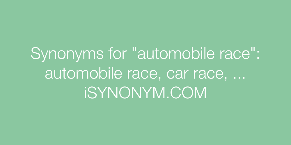 Synonyms automobile race