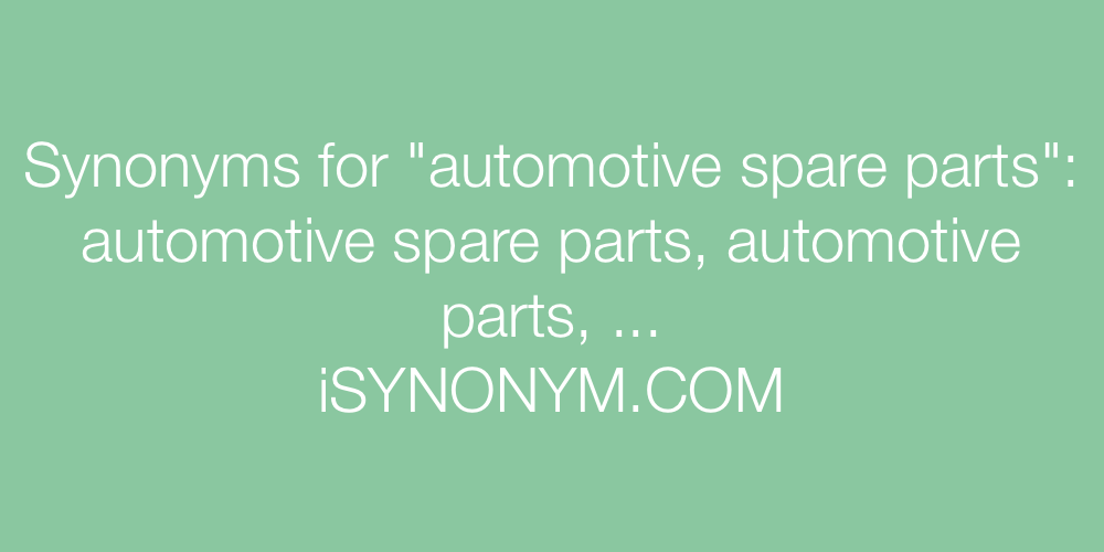 Synonyms automotive spare parts