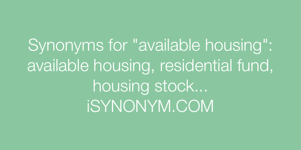 Synonyms available housing