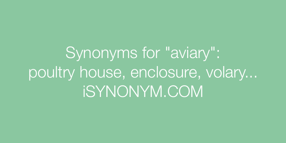 Synonyms aviary
