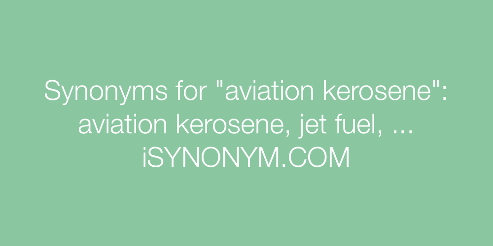 Synonyms aviation kerosene