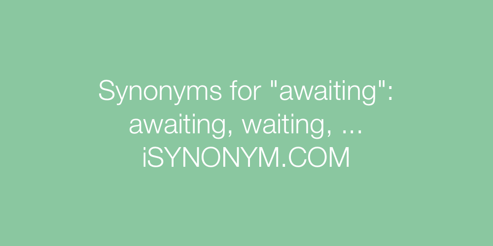 Synonyms awaiting