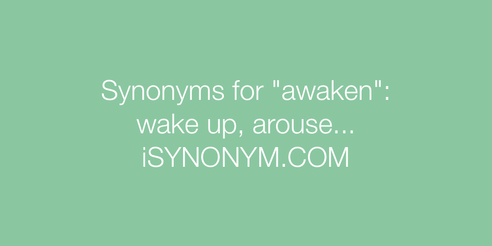 Synonyms awaken