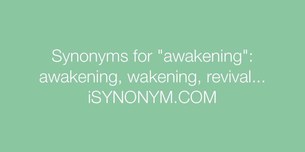 Synonyms awakening