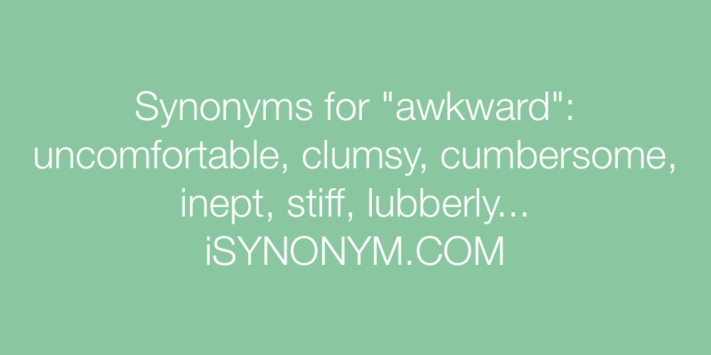Another Word For Awkward