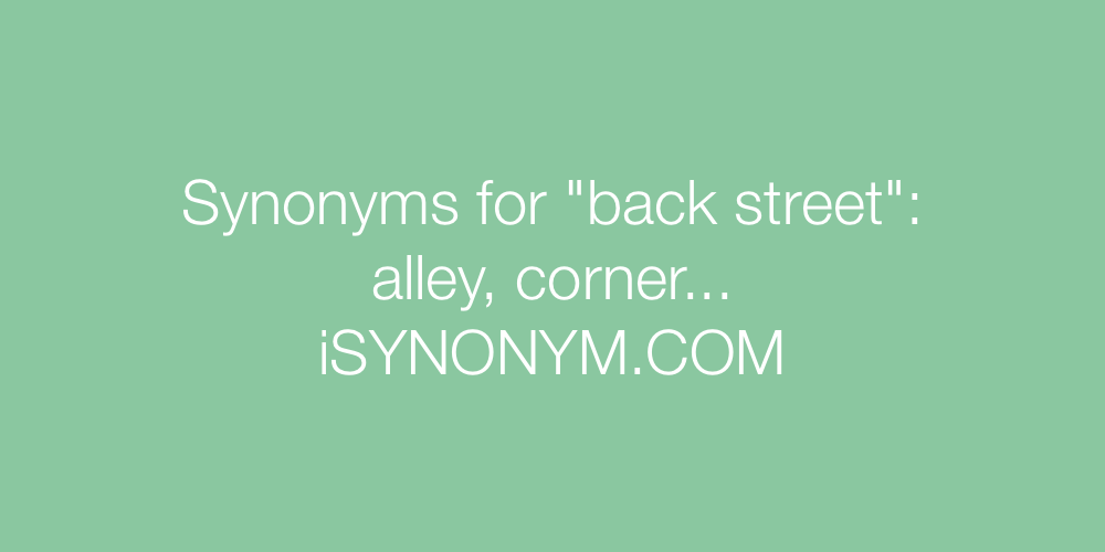 Synonyms back street