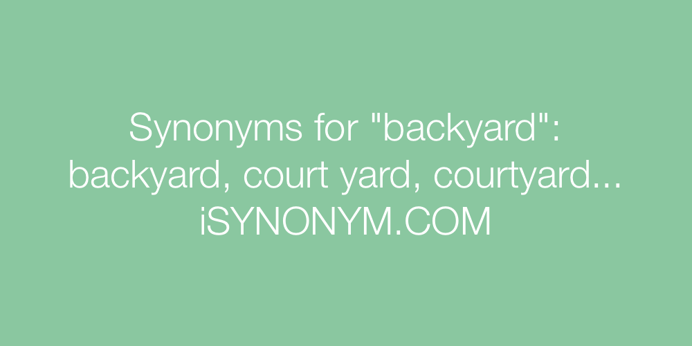Synonyms backyard