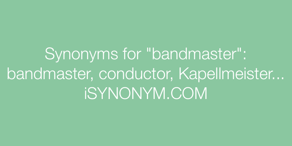 Synonyms bandmaster
