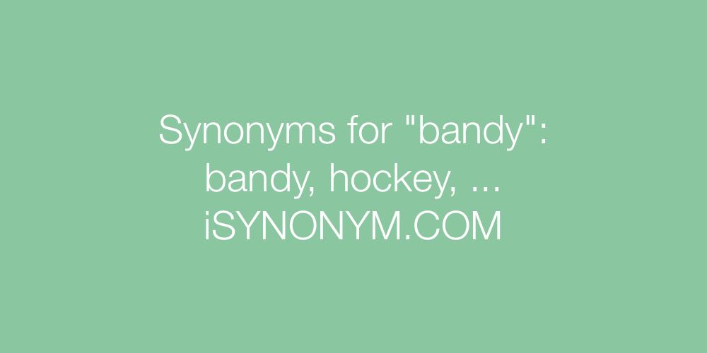 Synonyms bandy