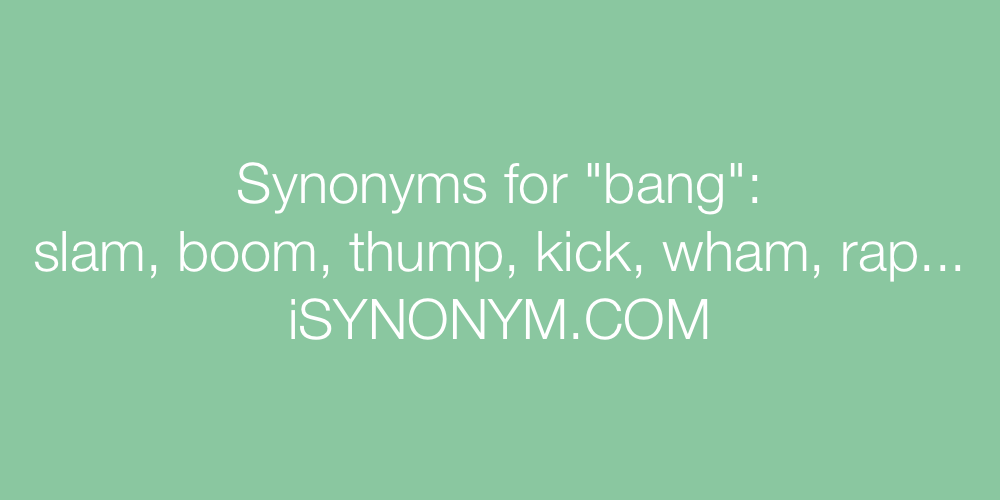 Synonyms bang