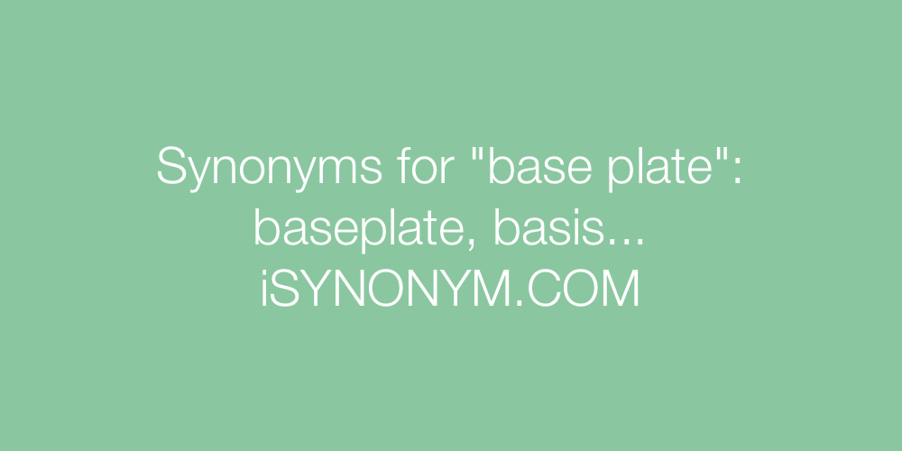Synonyms base plate