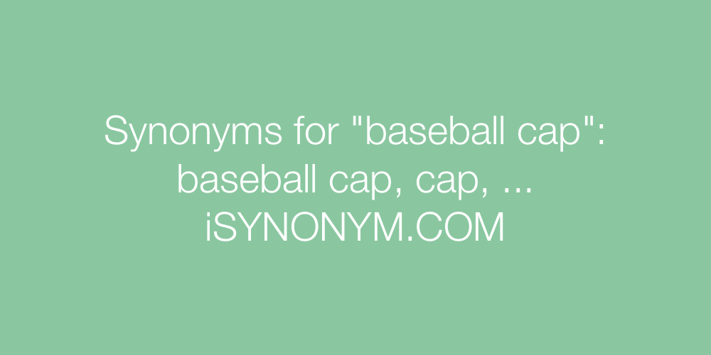 Synonyms baseball cap