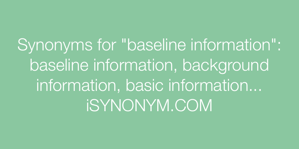 Synonyms baseline information