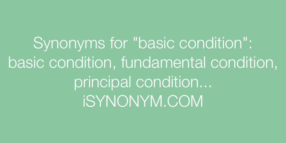 Synonyms basic condition