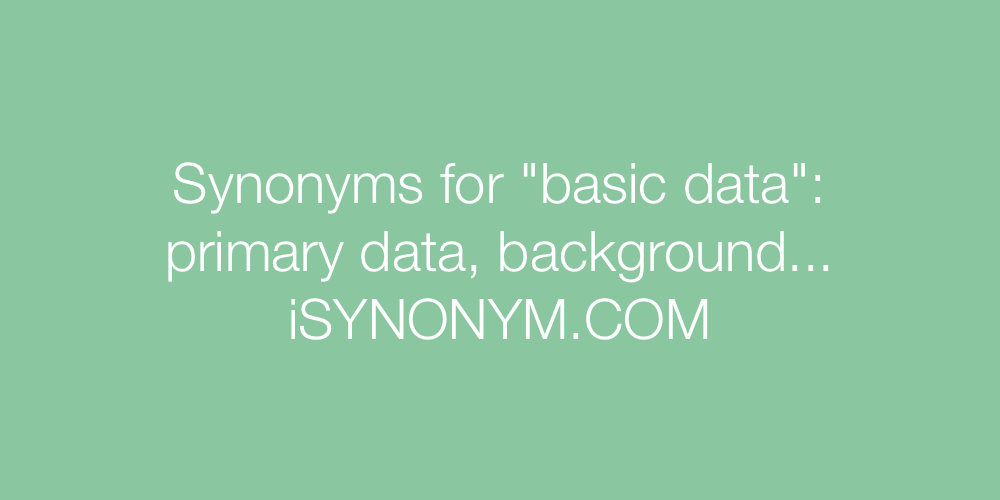 Synonyms basic data