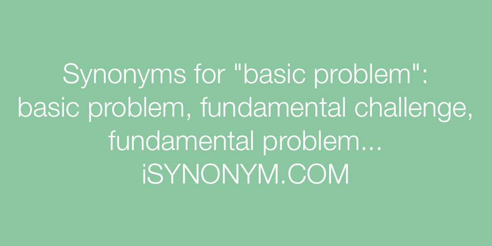 Synonyms basic problem