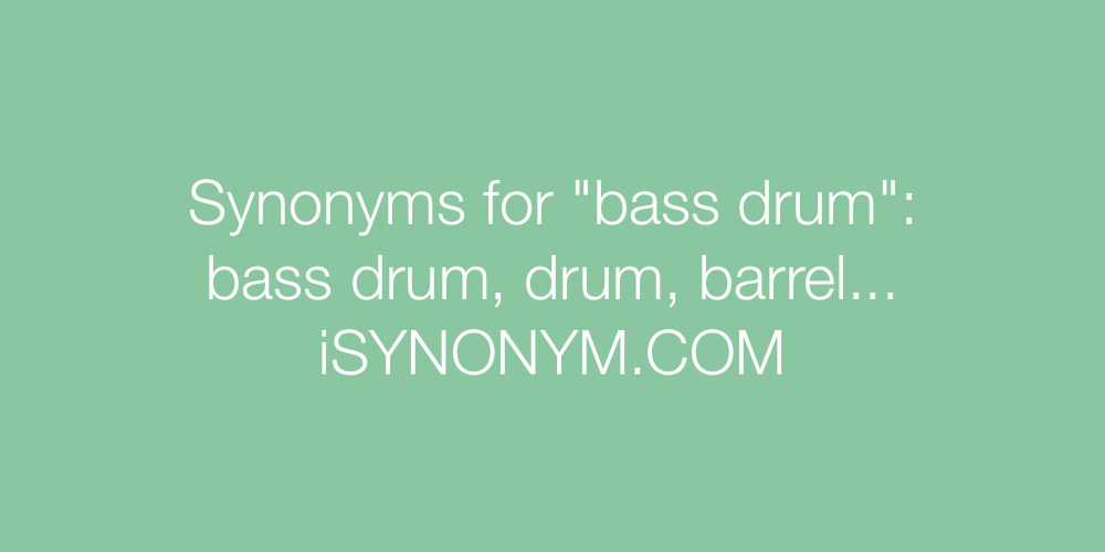 Synonyms bass drum