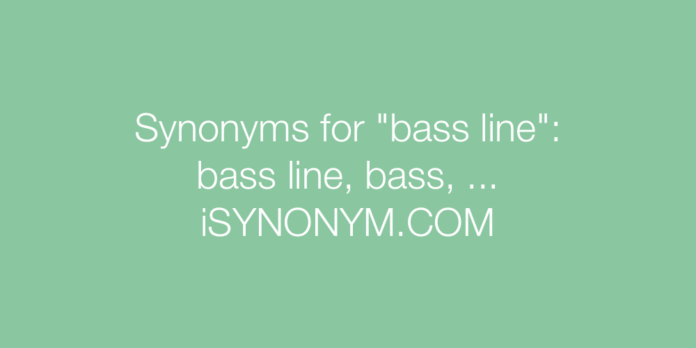 Synonyms bass line