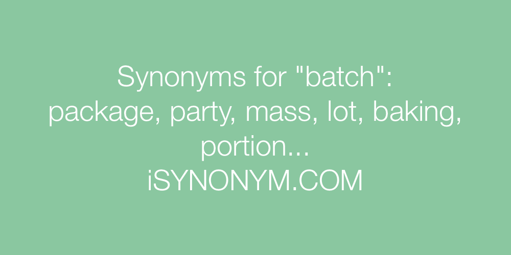 Synonyms batch