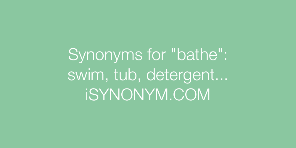 Synonyms bathe