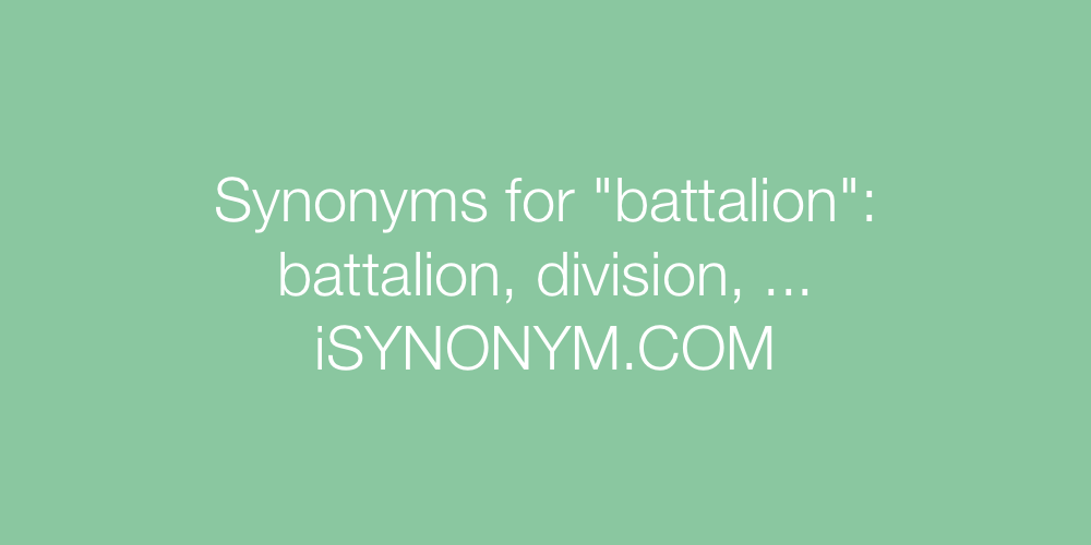 Synonyms battalion