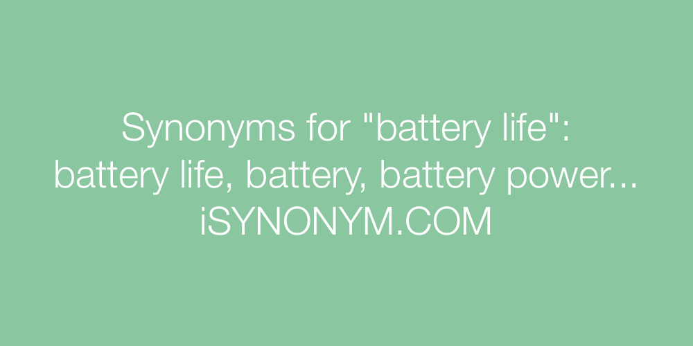 Synonyms battery life