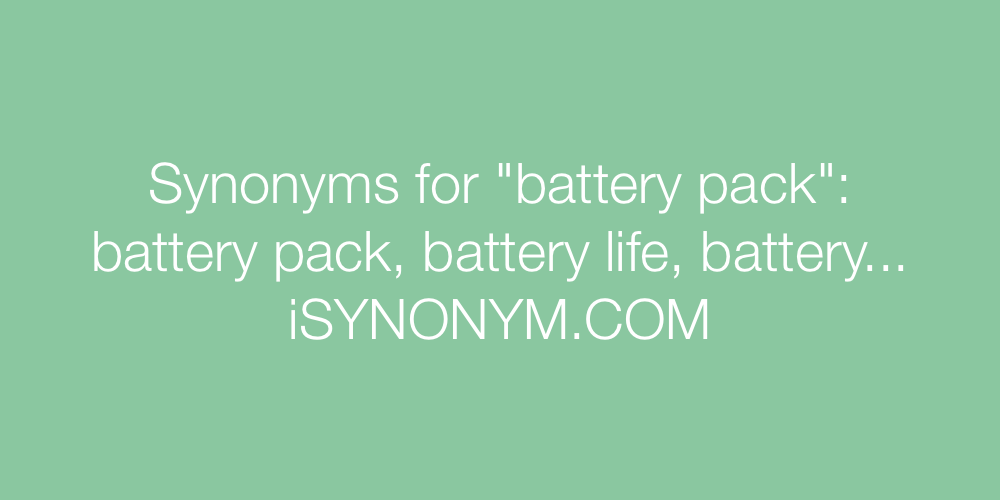 Synonyms battery pack