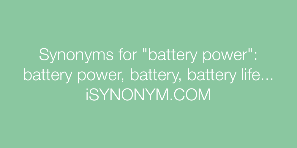 Synonyms battery power