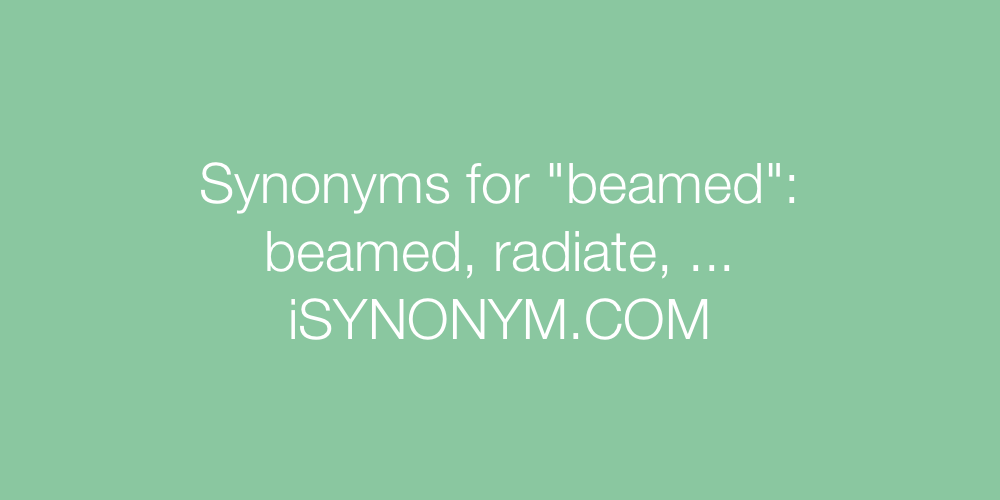 Synonyms beamed