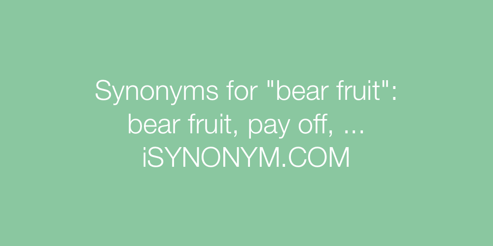 Synonyms bear fruit