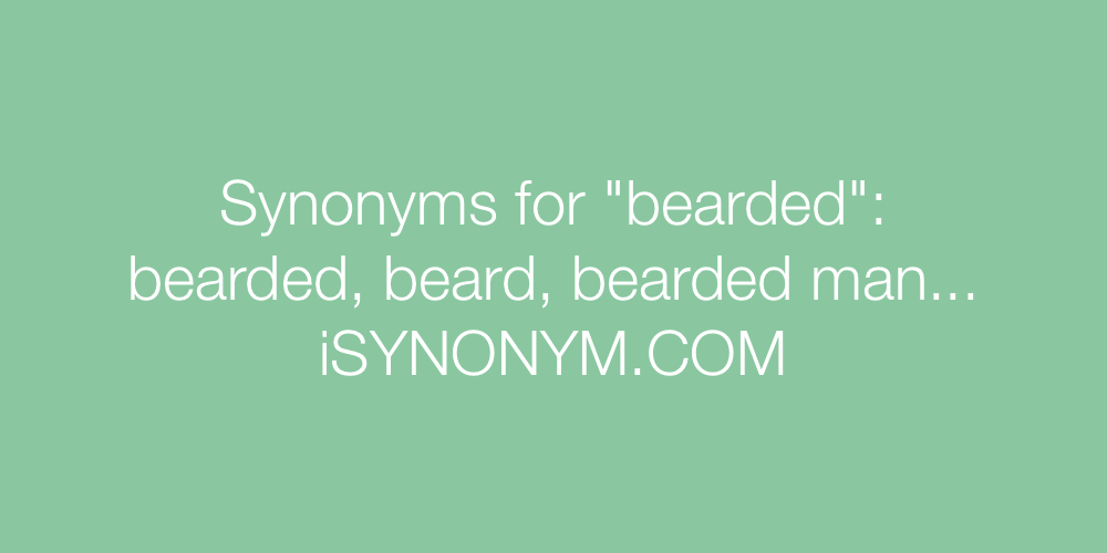 Synonyms bearded