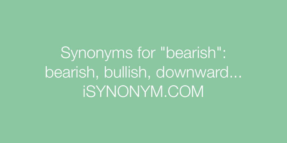 Synonyms bearish