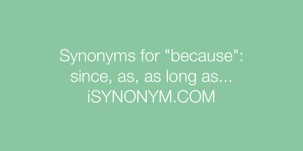 Synonyms because