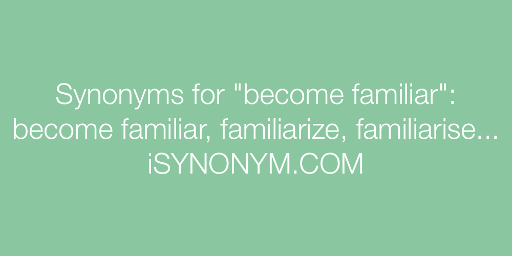 Synonyms become familiar