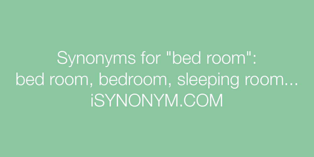 Synonyms bed room
