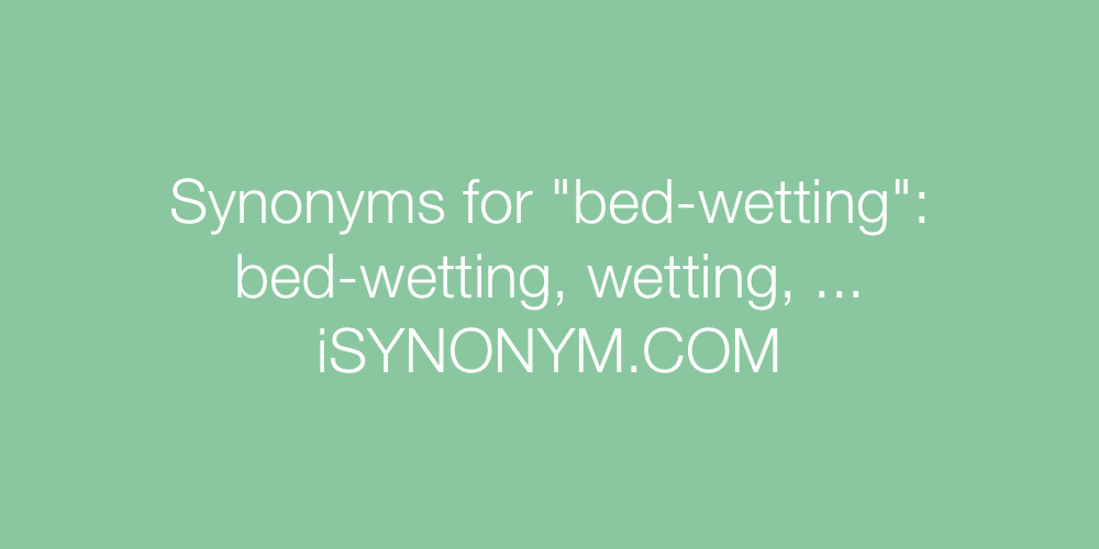 Synonyms bed-wetting
