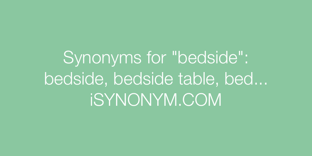 Synonyms bedside