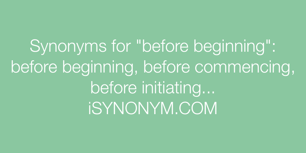 Synonyms before beginning