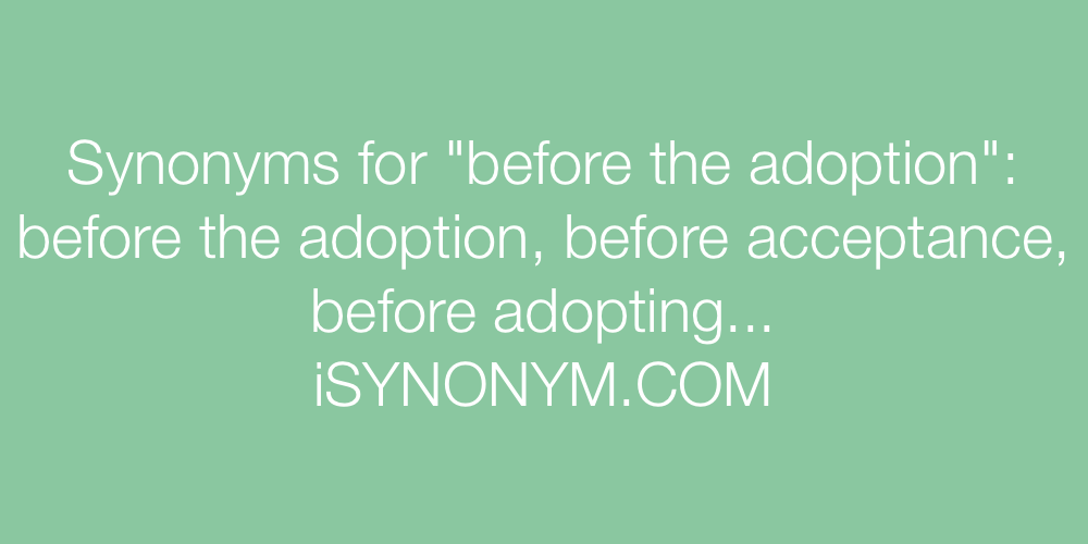 Synonyms before the adoption