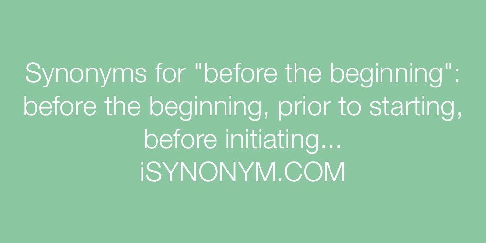 Synonyms before the beginning