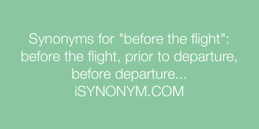 Synonyms before the flight