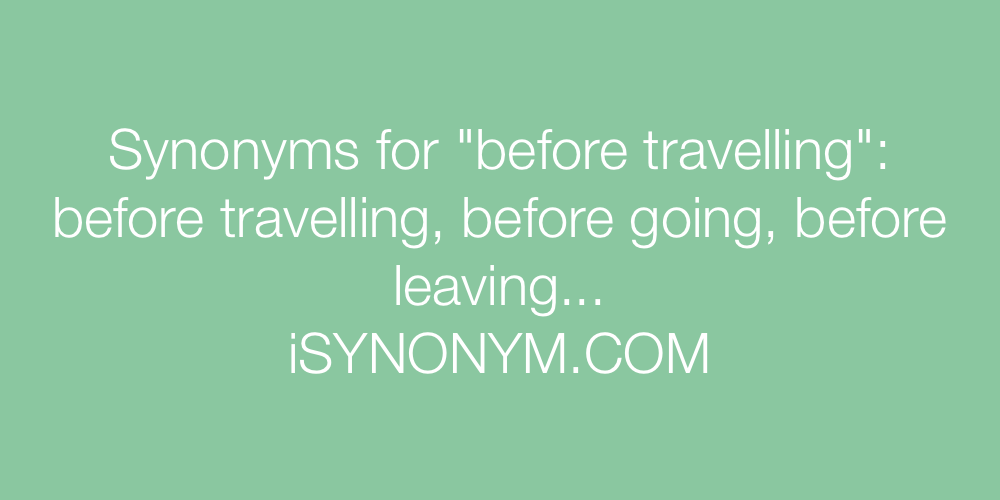 Synonyms before travelling